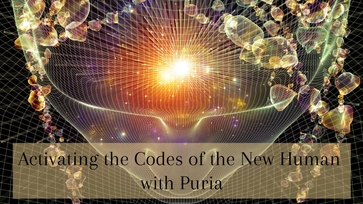 Activating the Codes of The New Human - Meditation with Puria