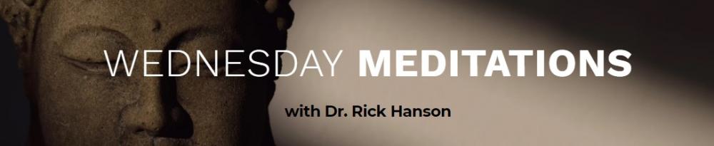 Wednesday Meditation with Dr. Rick Hanson